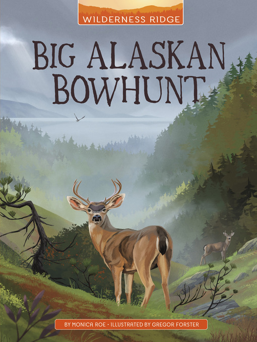 Title details for Big Alaskan Bowhunt by Monica Roe - Wait list